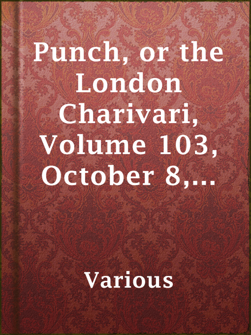 Title details for Punch, or the London Charivari, Volume 103, October 8, 1892 by Various - Available
